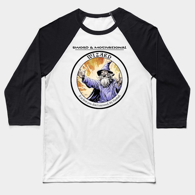 Sword and Motivational - Wizard Light Baseball T-Shirt by Waag Books